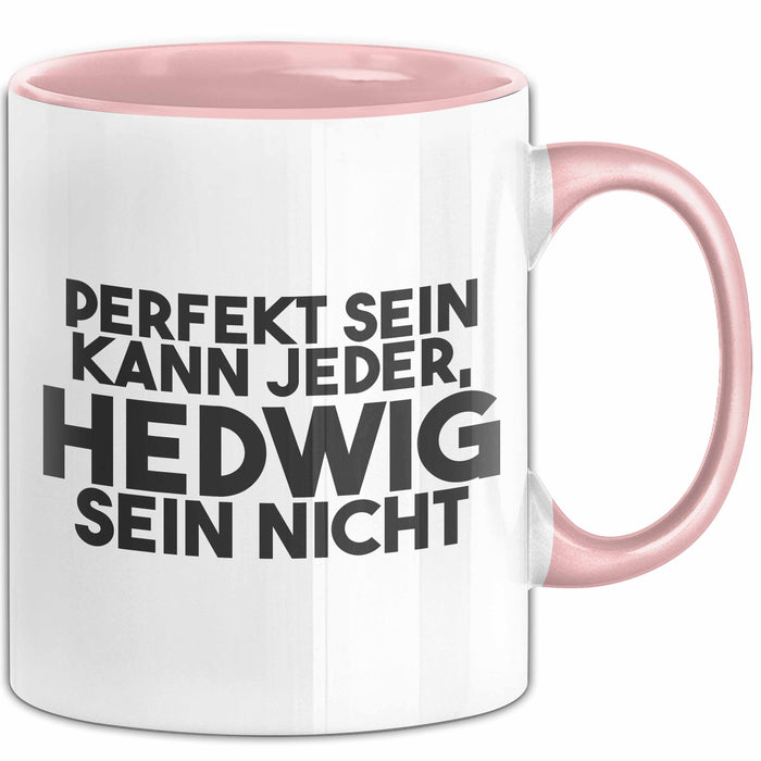Hedwig Tasse Perfekt Sein Kann Jeder, Hedwig Sein Nicht Geschenk