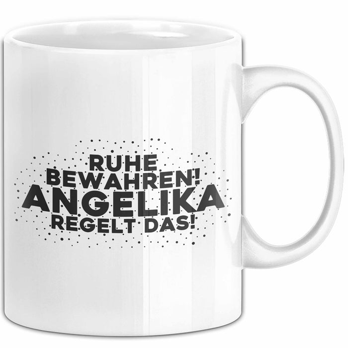 Angelika Tasse Ruhe Bewahren! Angelika Regelt Das! Geschenk