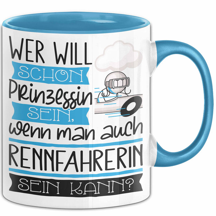 Rennfahrerin Tasse Geschenk Spruch Wer Will Schon Prinzessin Sein Wenn Man Auch Rennfahrerin Sein Kann Blau Trendation