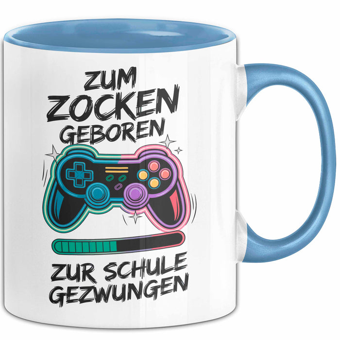 Gamer Gaming Liebhaber Tasse Geschenk Lustige Geschenkidee Spruch Zum Zocken Geboren Zur Schule Gezwungen Blau Trendation