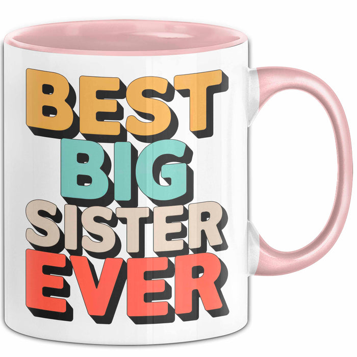 Big Sister Ältere Geschwister Schwestern Tasse Becher Geschenk Lustige Geschenkidee Spruch Die Beste Big Sister Aller Zeiten Rosa Trendation