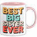 Big Sister Ältere Geschwister Schwestern Tasse Becher Geschenk Lustige Geschenkidee Spruch Die Beste Big Sister Aller Zeiten Rosa Trendation