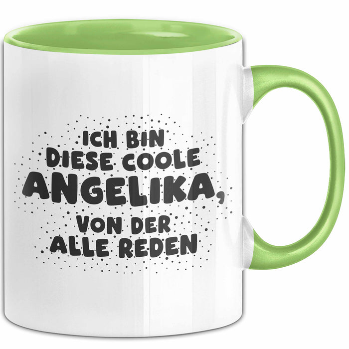 Angelika Tasse Ich Bin Diese Coole Angelika, Von Der Alle Reden Geschenk