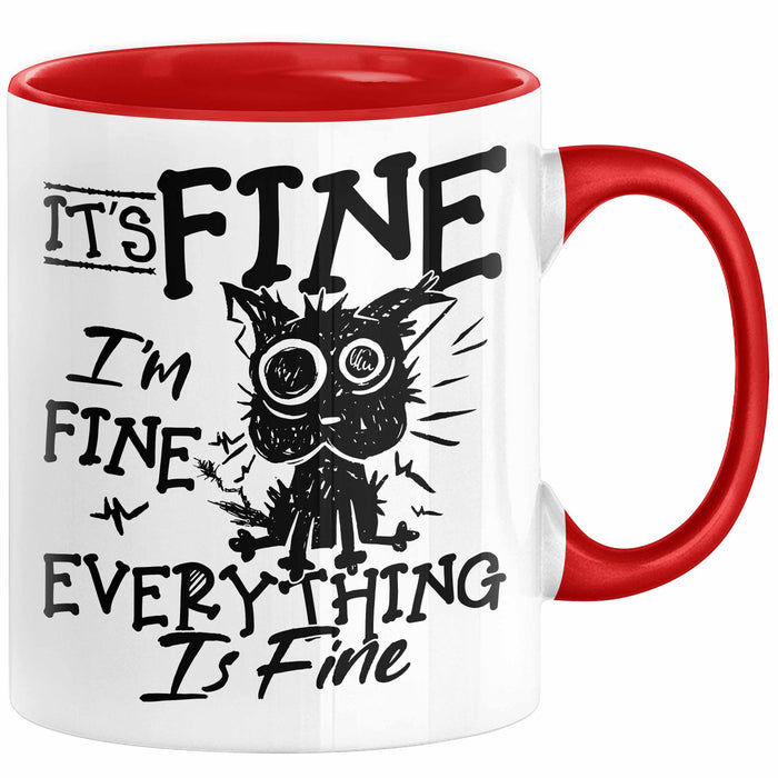 Its Fine Im Fine Everything Is Fine Tasse Geschenk Katze Humor Sarkasmus Kaffee-Becher Rot Trendation