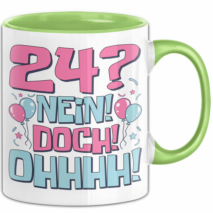 24er Geburtstag Geschenk Männer Frauen 24 Nein Doch Ohhhh Lustiger Spruch Geschenkidee Kaffee-Becher Grün Trendation