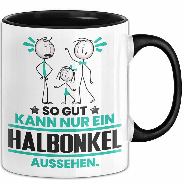 Halbonkel Geschenk Tasse So Gut Kann Nur Ein Halbonkel Aussehen Geschenkidee Kaffee-Becher Schwarz Trendation