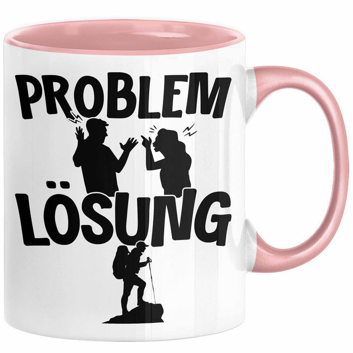 Wandern Tasse Geschenk für Wanderer Männer Geschenkidee Problem und Lösung Berge Wandern Rosa Trendation