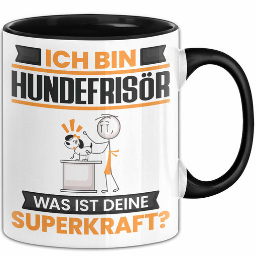 Hundefrisör Tasse Geschenk für Hundefrisör Geburtstag Lustiger Spruch Kaffee-Becher Was Ist Deine Superkraft Schwarz Trendation