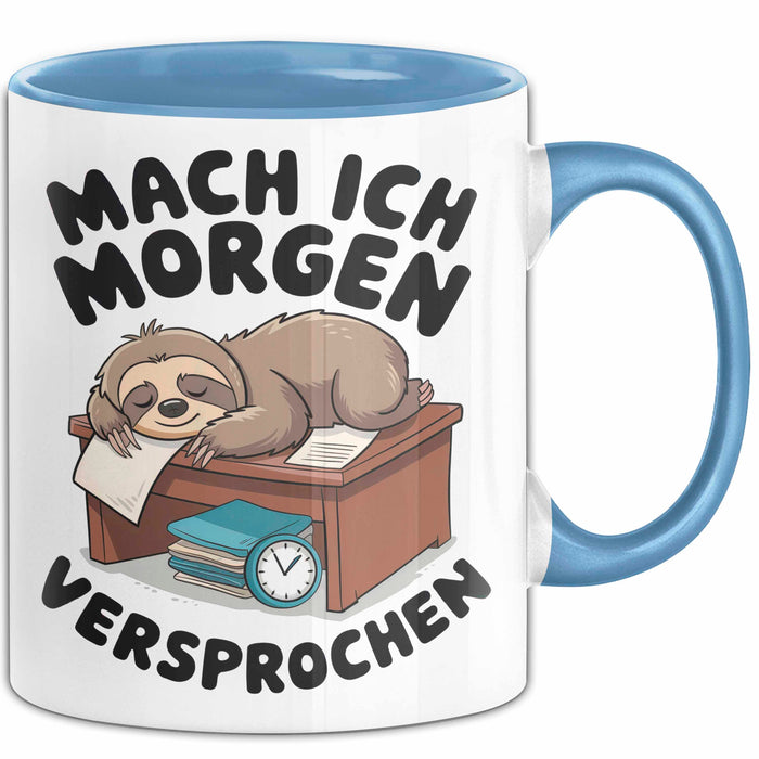 Faules Faultier Tasse Geschenk Lustige Geschenkidee Spruch Mach Ich Morgen Versprochen Blau Trendation