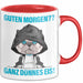 Sarkasmus Tasse Geschenk Lustiger Spruch Guten Morgen Ganz Dünnes Eis Becher Rot Trendation