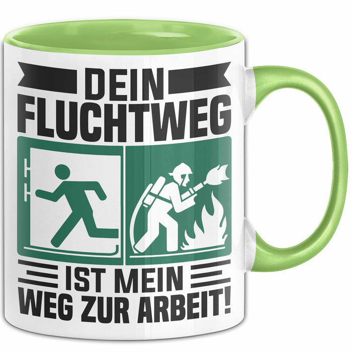 Feuerwehrmann Tasse Geschenk Dein Fluchtweg Ist Mein Weg Zur Arbeit Geschenkidee Becher Grün Trendation