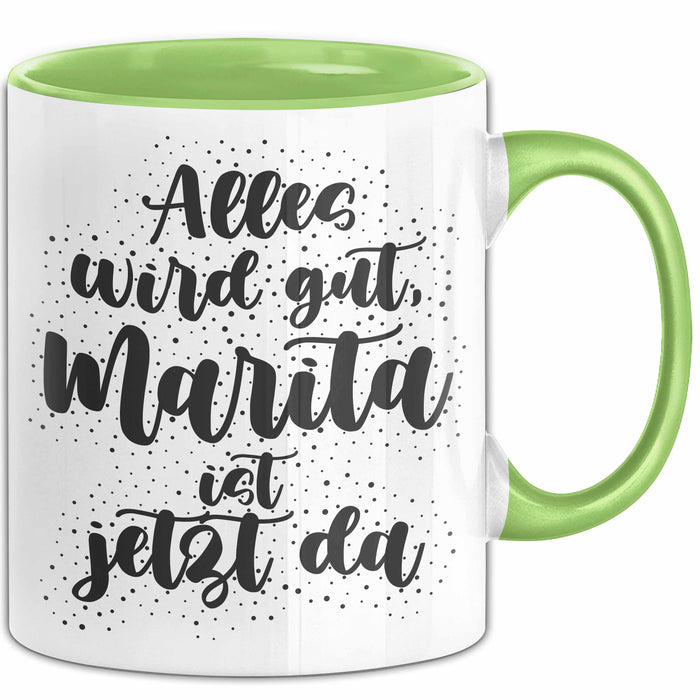 Marita Tasse Alles Wird Gut, Marita Ist Jetzt Da Geschenk