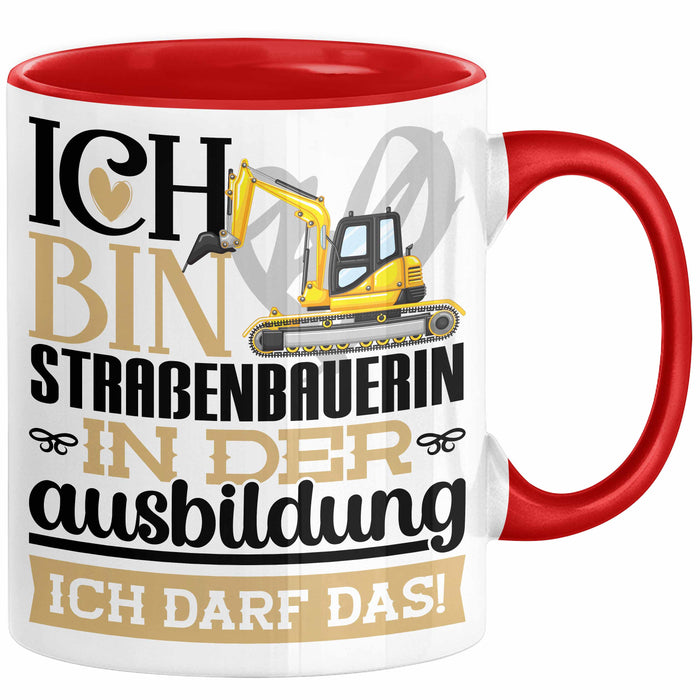 Straßenbauerin Ausbildung Start Geschenk Tasse Ich Bin Straßenbauerin In Der Ausbildung Ich Darf Das Kaffee-Becher Geschenkidee Rot Trendation