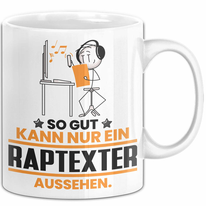 Raptexter Geschenk Tasse So Gut Kann Nur Ein Raptexter Aussehen Geschenkidee Kaffee-Becher Weiß Trendation