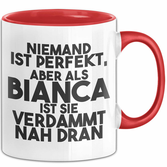 Bianca Tasse Niemand Ist Perfekt, Aber Als Bianca Ist Sie Verdammt Nah Dran
