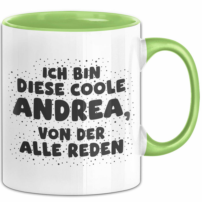 Andrea Tasse Ich Bin Diese Coole Andrea, Von Der Alle Reden Geschenk Grün Trendation