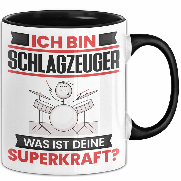 Schlagzeuger Tasse Geschenk für Schlagzeuger Geburtstag Lustiger Spruch Kaffee-Becher Was Ist Deine Superkraft Schwarz Trendation