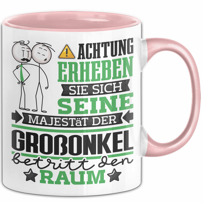 Großonkel Geschenk Tasse Lustiger Spruch Erheben Sie Sich Der Großonkel Betritt den Raum Rosa Trendation