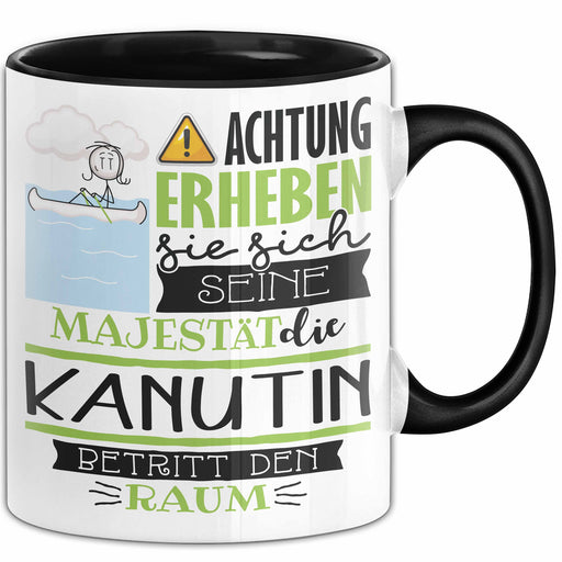 Kanutin Tasse Geschenk Lustiger Spruch Bitte Erheben Sie Sich Seine Majestät Die Kanutin Betritt Den Raum Schwarz Trendation