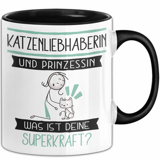 Katzenliebhaberin Und Prinzessin Tasse Geschenk Für Eine Katzenliebhaberin Geburtstag Was Ist Deine Superkraft Trendation