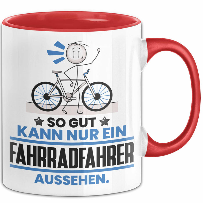 Fahrradfahrer Geschenk Tasse So Gut Kann Nur Ein Fahrradfahrer Aussehen Geschenkidee Kaffee-Becher Rot Trendation