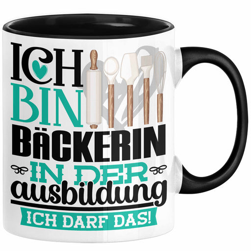 Bäckerin Ausbildung Start Geschenk Tasse Ich Bin Bäckerin In Der Ausbildung Ich Darf Das Kaffee-Becher Geschenkidee Schwarz Trendation