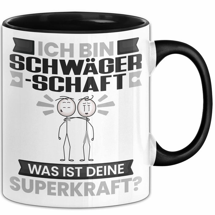 Schwägerschaft Tasse Geschenk für Schwägerschaft Geburtstag Lustiger Spruch Kaffee-Becher Was Ist Deine Superkraft Schwarz Trendation