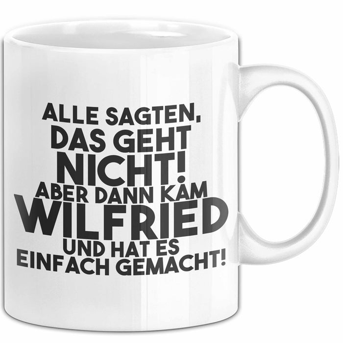 Wilfried Tasse Alle Sagten Das Geht Nicht, Aber Dann Kam Wilfried Geschenk