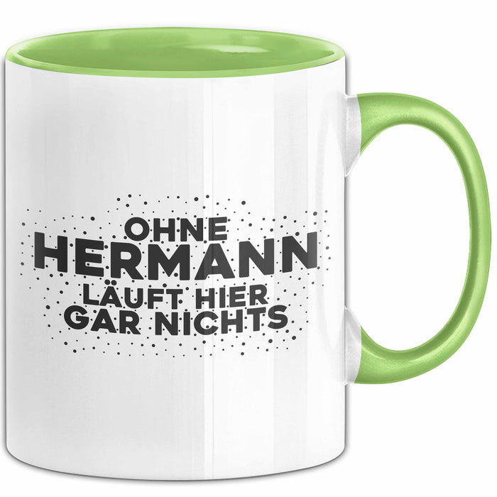 Hermann Tasse Ohne Hermann Laeuft Hier Gar Nichts Geschenk