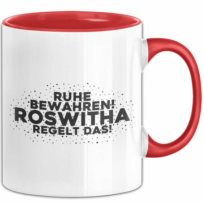 Roswitha Tasse Ruhe Bewahren! Roswitha Regelt Das! Geschenk