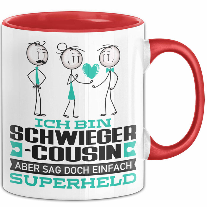 Schwiegercousin Geschenk Tasse Ich Bin Schwiegercousin Aber Sag Doch Einfach Superheld Lustige Geschenkdiee für Schwiegercousin Kaffee-Becher Rot Trendation