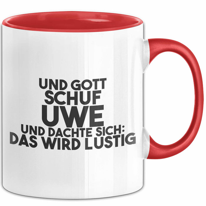Uwe Tasse Und Gott Schuf Uwe Und Dachte Sich: Das Wird Lustig Geschenk