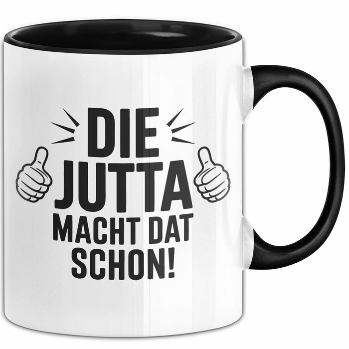 Jutta Tasse Geschenk Die Jutta Macht Dat Schon Geschenkidee Becher mit Name Schwarz Trendation