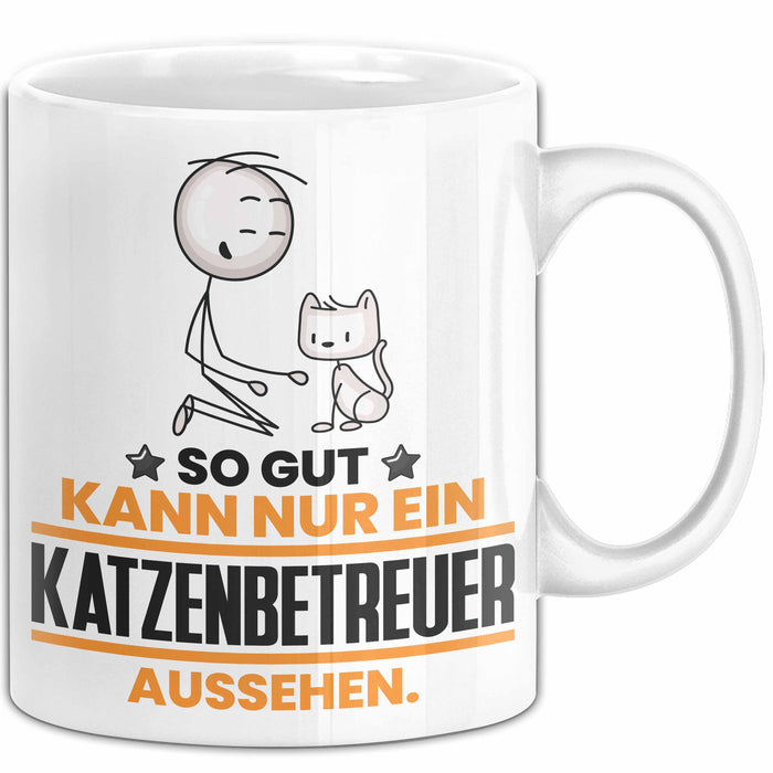 Katzenbetreuer Geschenk Tasse So Gut Kann Nur Ein Katzenbetreuer Aussehen Geschenkidee Kaffee-Becher Weiß Trendation