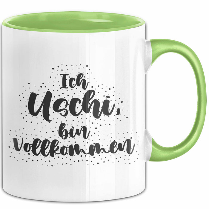 Uschi Tasse Ich Uschi, Bin Vollkommen Geschenk Grün Trendation