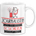 Journalistin Weil Es Keinen Schöneren Beruf Gibt Tasse Geschenk für Eine Journalistin Lustig Weiß Trendation