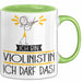 Geschenk für Violinistin Tasse Lustige Geschenkidee Geburtstag Ich Bin Violinistin Ich Darf Das Grün Trendation