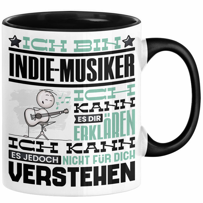 Indie-Musiker Geschenk Tasse Geschenkidee für Indie-Musiker Geburtstag Lustig Ich Bin Indie-Musiker Ich Kann Es Dir Erklären Aber Nicht Für Dich Verstehen Schwarz Trendation