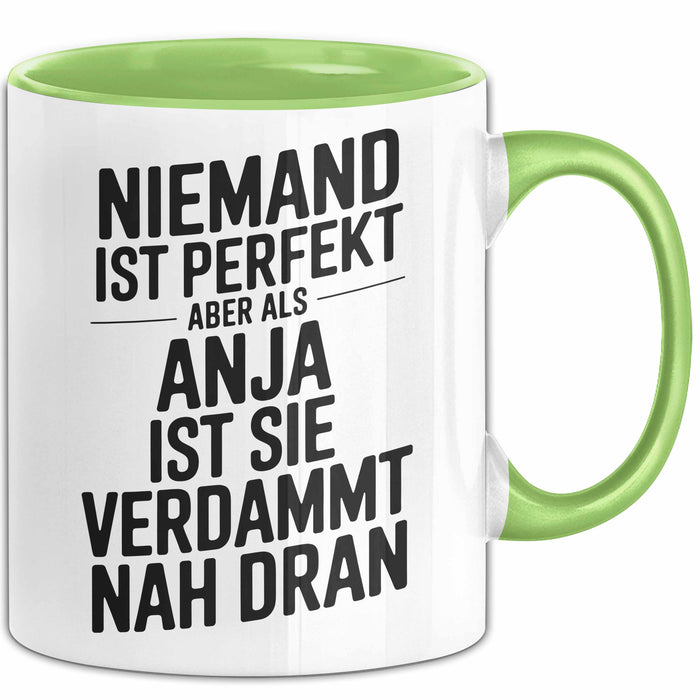 Anja Tasse Geschenk Niemand Ist Perfekt Anja Verdammt Nah Dran Geschenkidee Grün Trendation