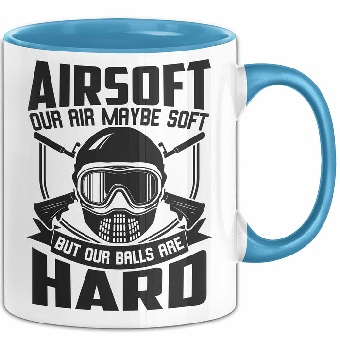Softair Tasse Geschenk Airsoft Our Air Maybe Soft But Our Balls Are Hard Becher Blau Trendation