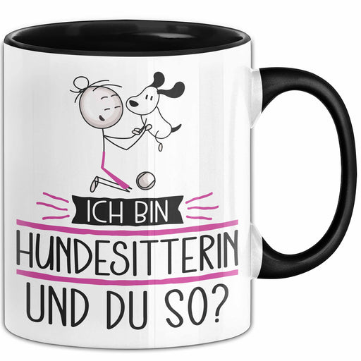Hundesitterin Tasse Geschenk Ich Bin Hundesitterin Und Du So Geschenkidee Lustiger Spruch Becher Trendation