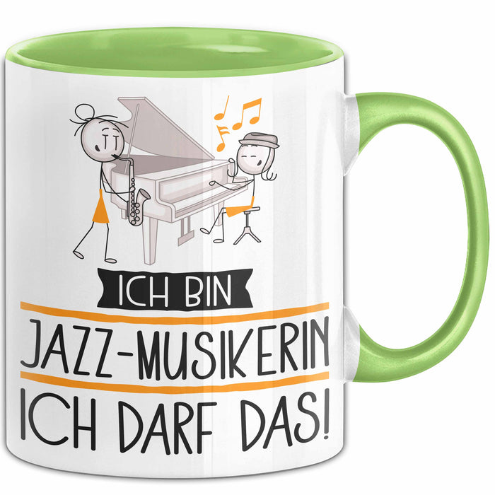Geschenk für Jazz-Musikerin Tasse Lustige Geschenkidee Geburtstag Ich Bin Jazz-Musikerin Ich Darf Das Grün Trendation