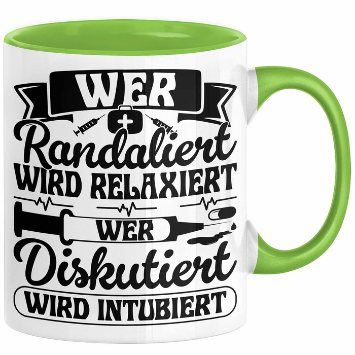 Wer Randaliert Wird Relaxiert Wer Disutiert Wird Intubiert Tasse Geschenk Krankenschwester Anästhesie Propofol Geschenkidee Kaffee-Becher Grün Trendation