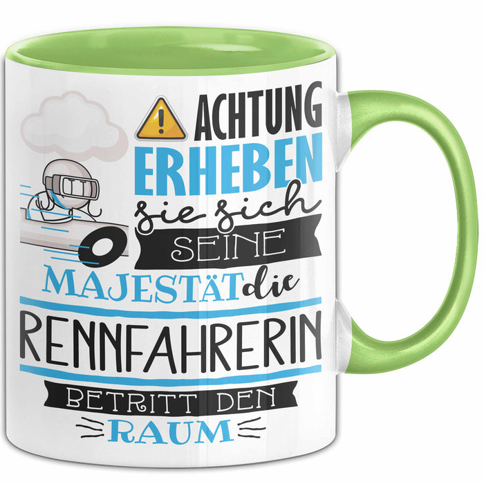 Rennfahrerin Tasse Geschenk Lustiger Spruch Bitte Erheben Sie Sich Seine Majestät Die Rennfahrerin Betritt Den Raum Grün Trendation