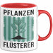 Garten Pflanzen Gärtner Tasse Geschenk Lustige Geschenkidee Spruch Pflanzenflüsterer Rot Trendation