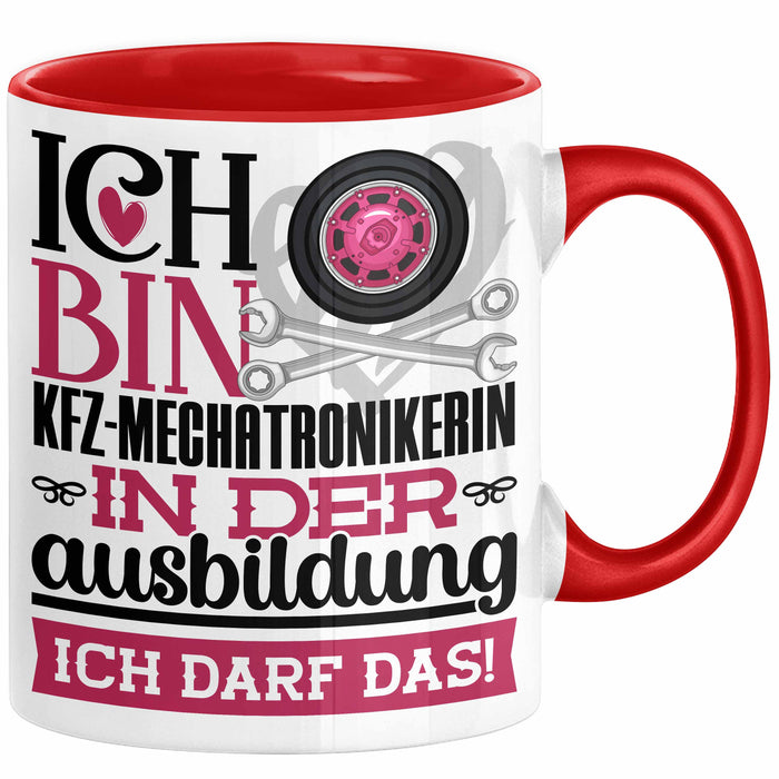 Kfz-Mechatronikerin Ausbildung Start Geschenk Tasse Ich Bin Kfz-Mechatronikerin In Der Ausbildung Ich Darf Das Kaffee-Becher Geschenkidee Rot Trendation