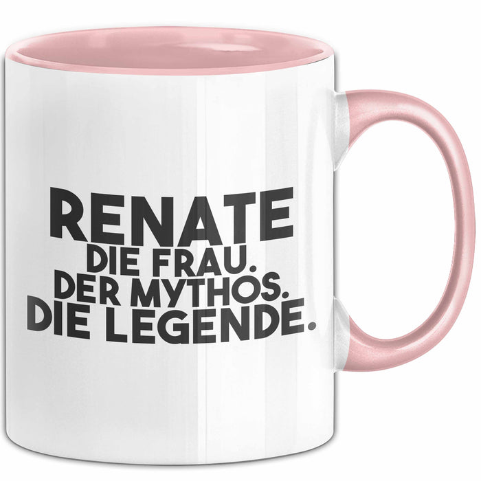 Renate Tasse Renate – Die Frau. Der Mythos. Die Legende. Geschenk Rosa Trendation
