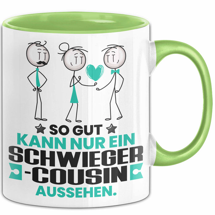 Schwiegercousin Geschenk Tasse So Gut Kann Nur Ein Schwiegercousin Aussehen Geschenkidee Kaffee-Becher Grün Trendation