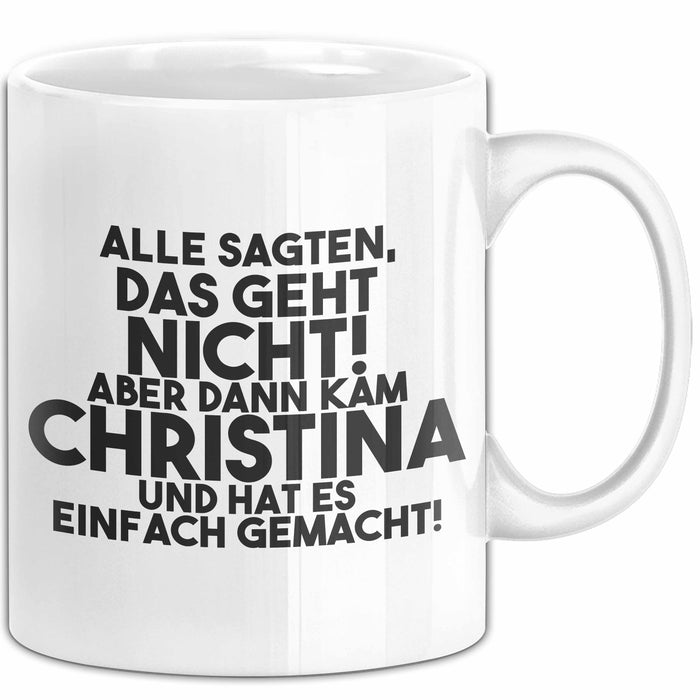 Christina Tasse Alle Sagten Das Geht Nicht, Aber Dann Kam Christina