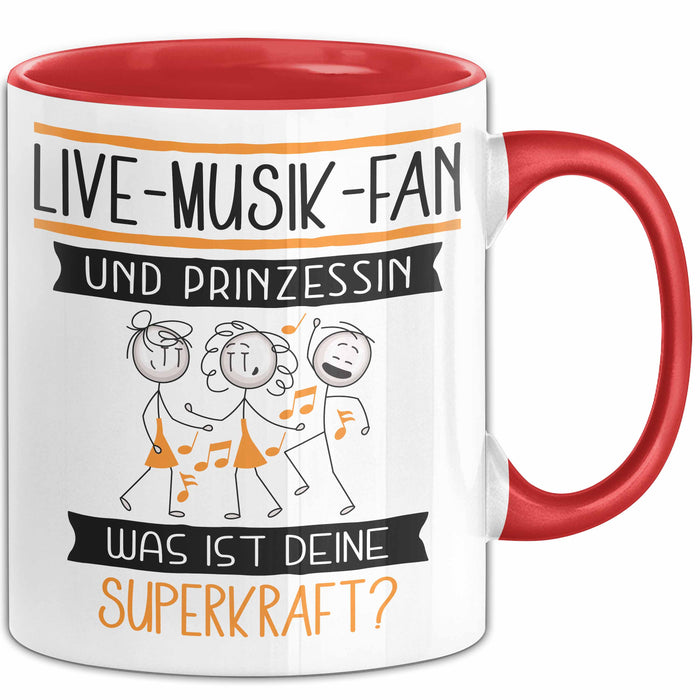 Live-Musik-Fan Und Prinzessin Tasse Geschenk Für Eine Live-Musik-Fan Geburtstag Was Ist Deine Superkraft Rot Trendation